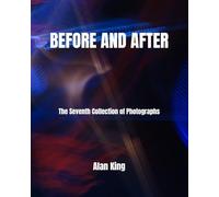 BEFORE AND AFTER: The Seventh Collection of Photographs