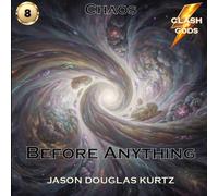 Before Anything: A Clash of Gods™ Story