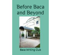 Before Baca and Beyond