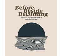 Before Beside Becoming: Poems of Faith and Togetherness