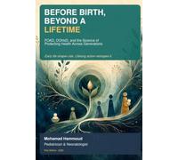 Before Birth, Beyond a Lifetime