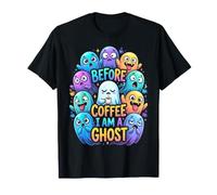 Before Coffee I Am A Ghost Morning Funny Maglietta