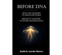Before DNA: How Life Learned to Regulate Before It Learned to Store Information