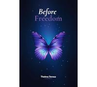 Before Freedom: Volume 1