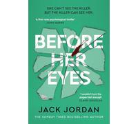 Before Her Eyes: The IRRESISTIBLE psychological crime thriller from the Sunday Times bestselling author