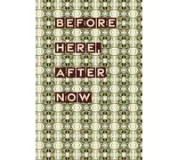 Before Here, After Now: A Botanical Aesthetic Blank Lined Journal Notebook for Writing, Reflection, and Inspiration | 6" x 9", 240 pages |