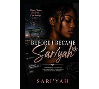 Before I Became Sari'yah