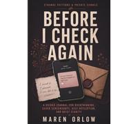 Before I Check Again: A Guided Journal for Overthinking, Saved Screenshots, Self-Reflection, and Quiet Clarity