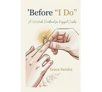 Before "I Do": A 52-W evotional for Engaged Couples