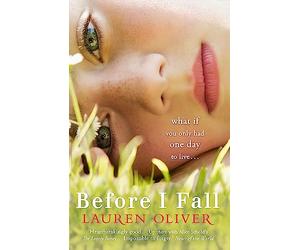 Before I fall: Lauren Oliver