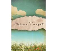 Before I Forget: Letters to the People I Love