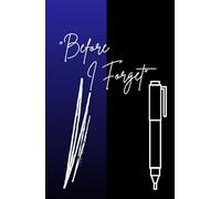 Before I Forget lined Journal notebook for Men: A Space to Capture Thoughts Before They Fade, For dreams to follow,5.5x8.5 inch, 365 Pages