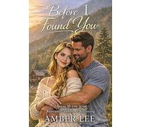 Before I Found You: Ruby and Landon - A Beginning: 1
