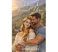 Before I Found You: Ruby and Landon - A Beginning
