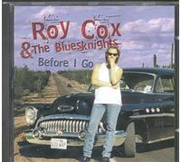 Roy Cox & The Bluesknights – Before I Go – CD audio – IT'S