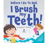 Before I Go To Bed. I Brush My Teeth (Copertina rigida)