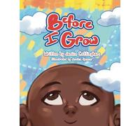 Before I Grow