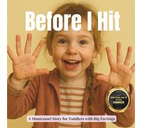 Before I Hit: A Montessori Story About Big Feelings and Safe Choices: 15