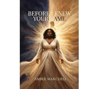 Before I Knew Your Name