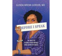 Before I Speak: 40 Days to Guard Your Words and Grow in Grace