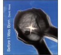 Before I Was Born by DAVID HAAS (2000-01-11)