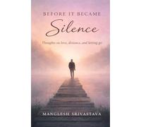 Before It Become Silence: Thoughts on Love, Distance, and Letting Go