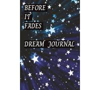 Before It Fades Dream Journal