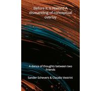 Before It Is Named A dismantling of conceptual overlay: A dance of thoughts between two Friends