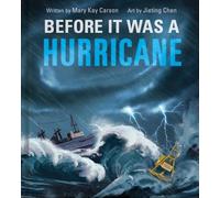 Before It Was a Hurricane