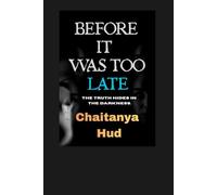 BEFORE IT WAS TOO LATE: A story about love, ego, silence, and the devastating price of realising everything too late.