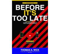 Before It's Too Late: A Combat Veteran's Guide to Family Readiness & Survival