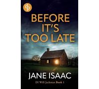 Before It's Too Late: An utterly gripping police thriller: 1