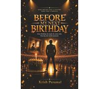 Before My Next Birthday: Every birthday, he made the same wish. One day, the world answered.