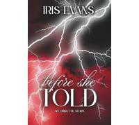 Before she told: Becoming the storm