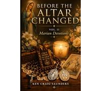Before the Altar Changed: Marian Devotions