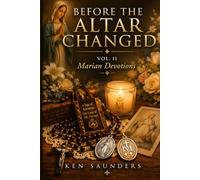 Before the Altar Changed: Marian Devotions