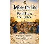 Before the Bell, Book Three: For Teachers: Prayers for the School Year