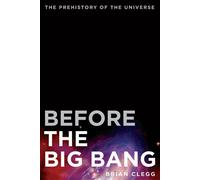 Before the Big Bang - Clegg Brian