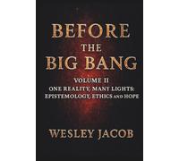Before the Big Bang: Volume II