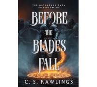 Before The Blades Fall: The Oathbound Saga: Book One