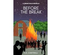 Before the Break: A Cedar Falls Novella