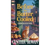 Before the Butter Cooled: A cozy baking mystery