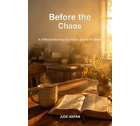Before the Chaos: A 5-Minute Morning Devotional Journal for Moms