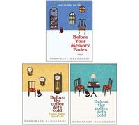 Before the Coffee Gets Cold Series Collection 3 Books Set By Toshikazu Kawaguchi(Before the Coffee Gets Cold, Before Your Memory Fades Paperback