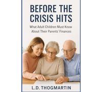 Before The Crisis Hits: What Adult Children Must Know About Their Parents' Finances