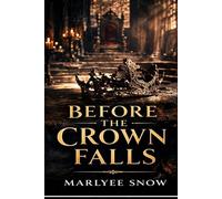 Before the Crown Falls