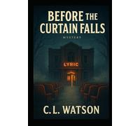 Before the Curtain Falls