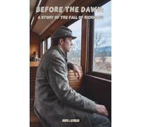 Before the Dawn: A Story of the Fall of Richmond