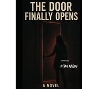 Before the Door Opens: A Marriage Built on Lies. A Home Built on Fear.