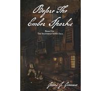 Before The Ember Sparks: Book One: The Shattered Crown Saga